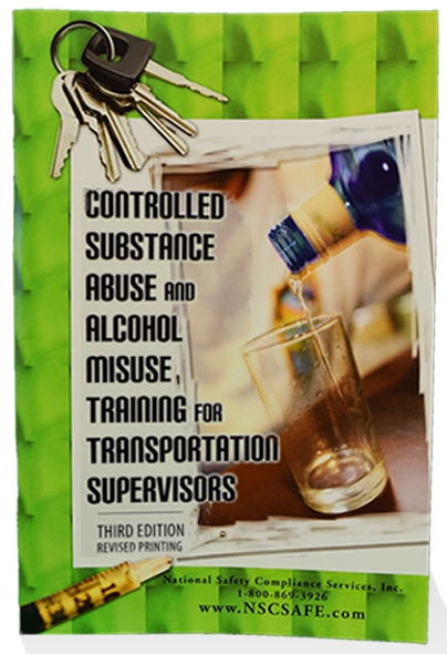 Controlled Substance Abuse & Alcohol Misuse Training Guide for Transportation Supervisors